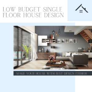 Low Budget Single Floor House Design