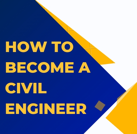 How to become a Civil Engineer